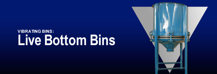 Vibra Screw Live Bottom Bins